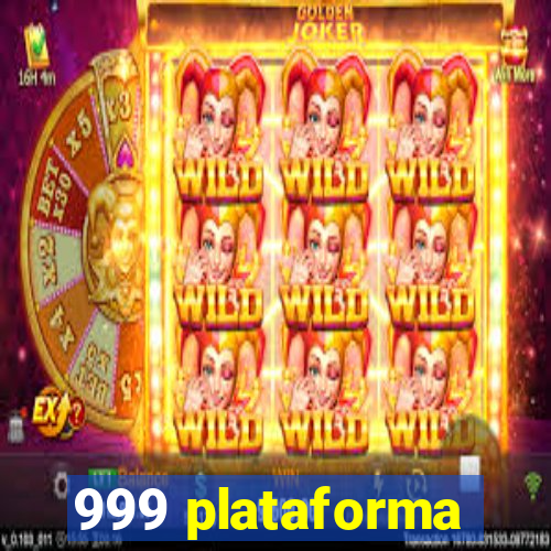 999 plataforma